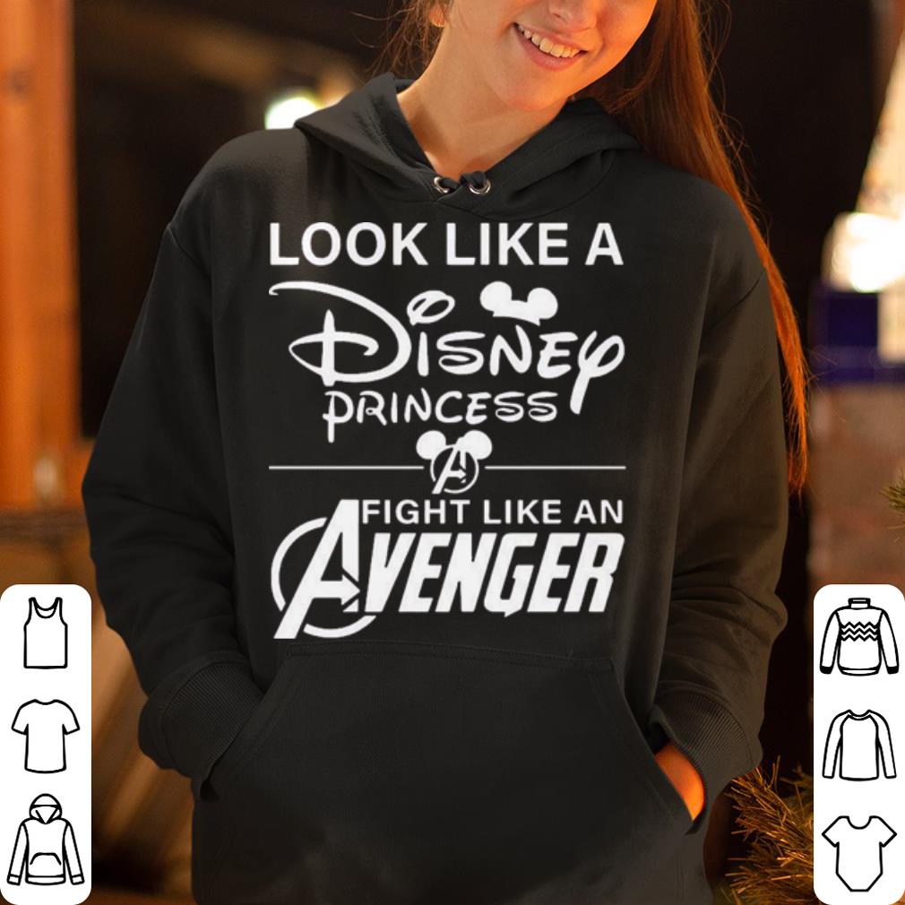 Look like a disney princess fight like an avenger shirt 4 - Look like a disney princess fight like an avenger shirt