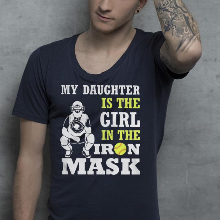 Softball catcher my daughter is a girl in the iron mask shirt Softball catcher my daughter is a girl in the iron mask shirt 4 - Softball catcher my daughter is a girl in the iron mask shirt