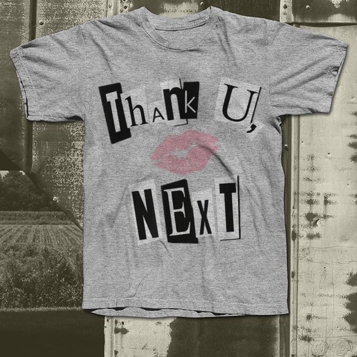 Thank U Next shirt 4 - Thank U Next shirt