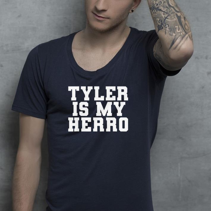 Tyler is my Herro shirt Tyler is my Herro shirt 4 - Tyler is my Herro shirt