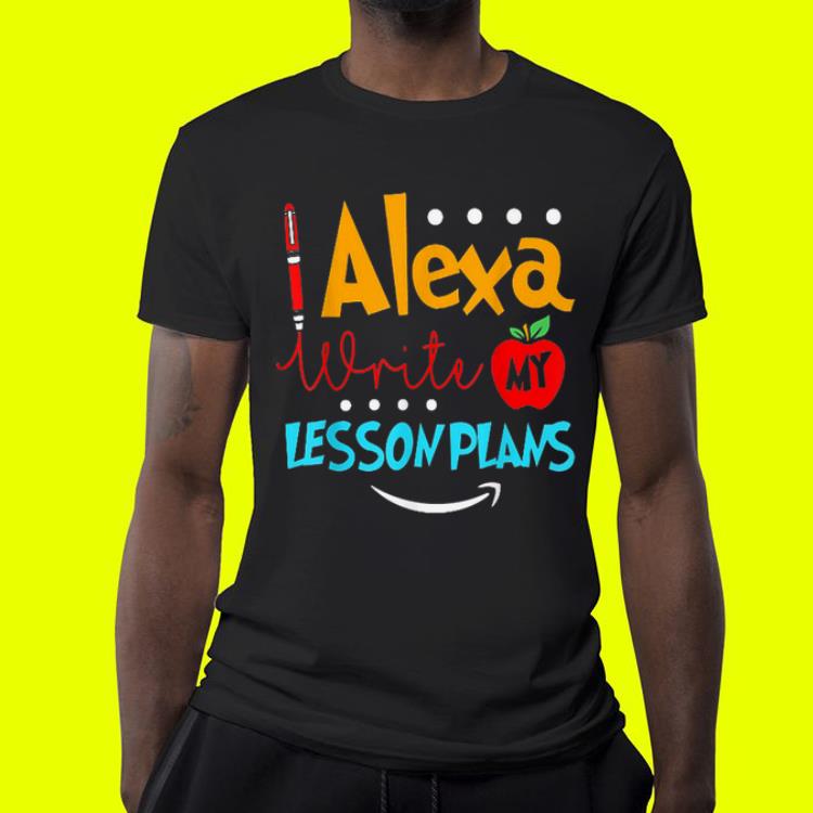 Alexe write my lesson plans teacher shirt 4 - Alexe write my lesson plans teacher shirt