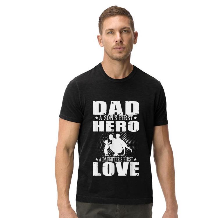 Dad sons First Hero daughters First Love Fathers Day shirt 4 - Dad sons First Hero daughters First Love Fathers Day shirt