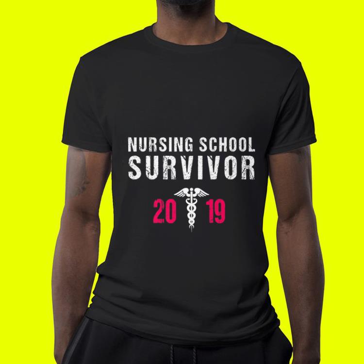 Nursing school survivor 2019 shirt 4 - Nursing school survivor 2019 shirt