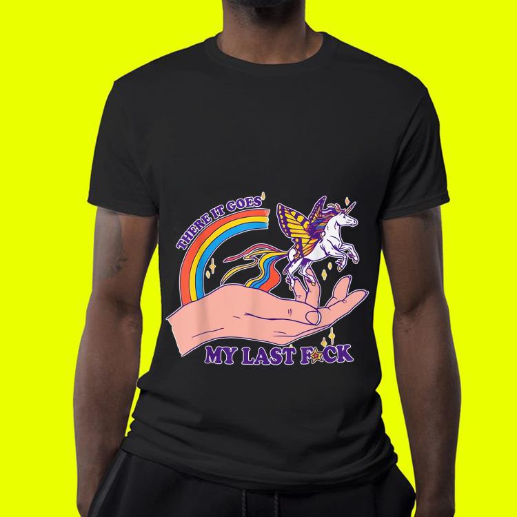 There It Goes My Last Fuck Classic Unicorn shirt There It Goes My Last Fuck Classic Unicorn shirt 4 - There It Goes My Last Fuck Classic Unicorn shirt
