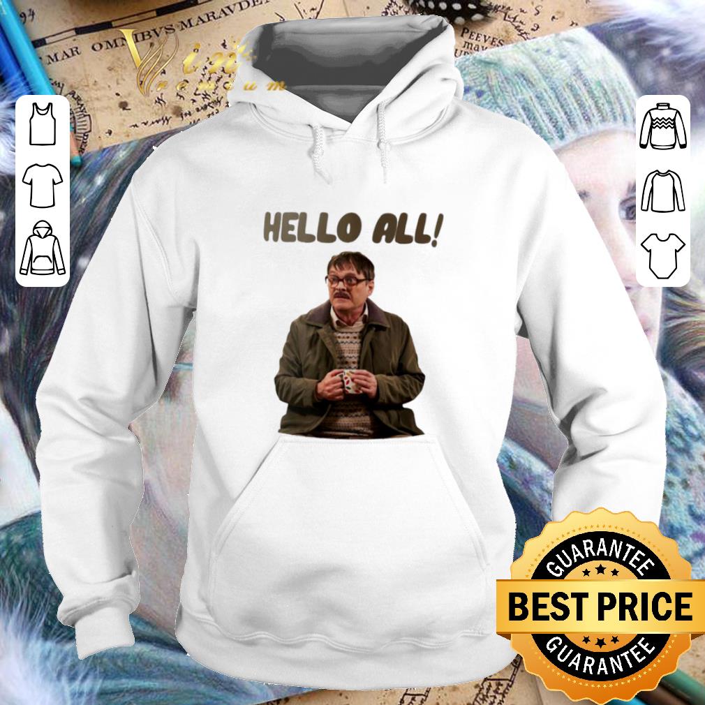 Cheap Jim Bell hello all Friday Night Dinner shirt 4 - Cheap Jim Bell hello all Friday Night Dinner shirt