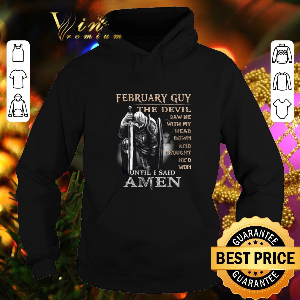Cheap Warrior february guy the devil saw me with my head down and amen shirt Cheap Warrior february guy the devil saw me with my head down and amen shirt 4 - Cheap Warrior february guy the devil saw me with my head down and amen shirt