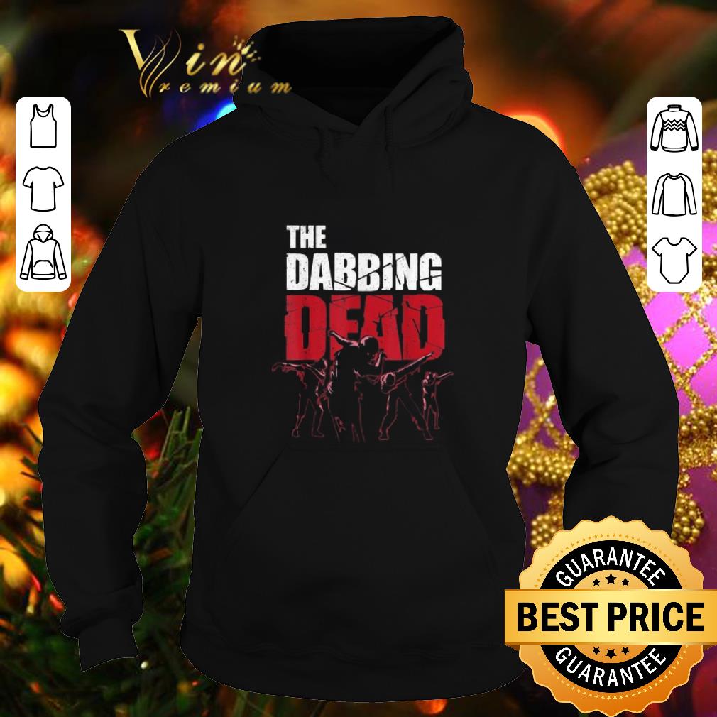 Nice The Dabbing Dead Zombie Walking Dab shirt Nice The Dabbing Dead Zombie Walking Dab shirt 4 - Nice The Dabbing Dead Zombie Walking Dab shirt