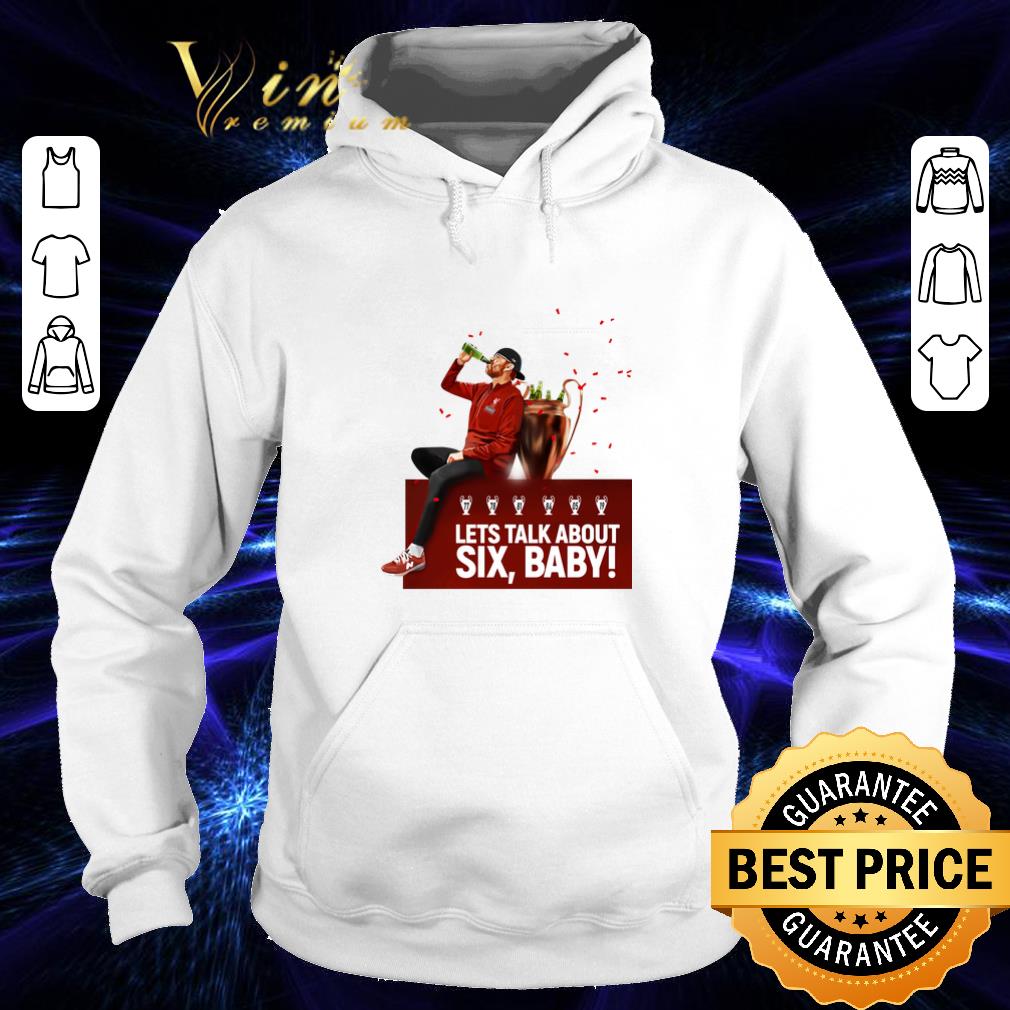 Awesome Jurgen Klopp lets talk about six baby shirt Awesome Jurgen Klopp lets talk about six baby shirt 4 - Awesome Jurgen Klopp lets talk about six baby shirt