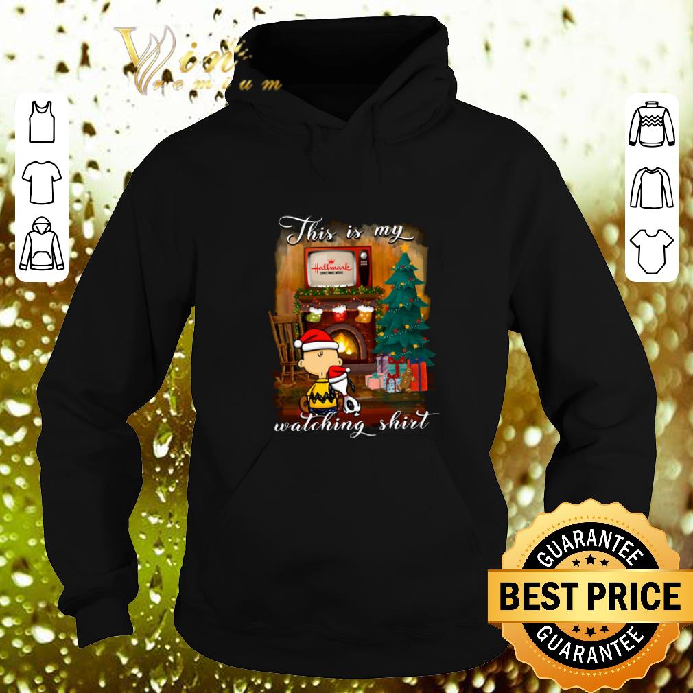 Best Charlie Brown Snoopy This is my Hallmark Christmas movie watching shirt 4 - Best Charlie Brown Snoopy This is my Hallmark Christmas movie watching shirt