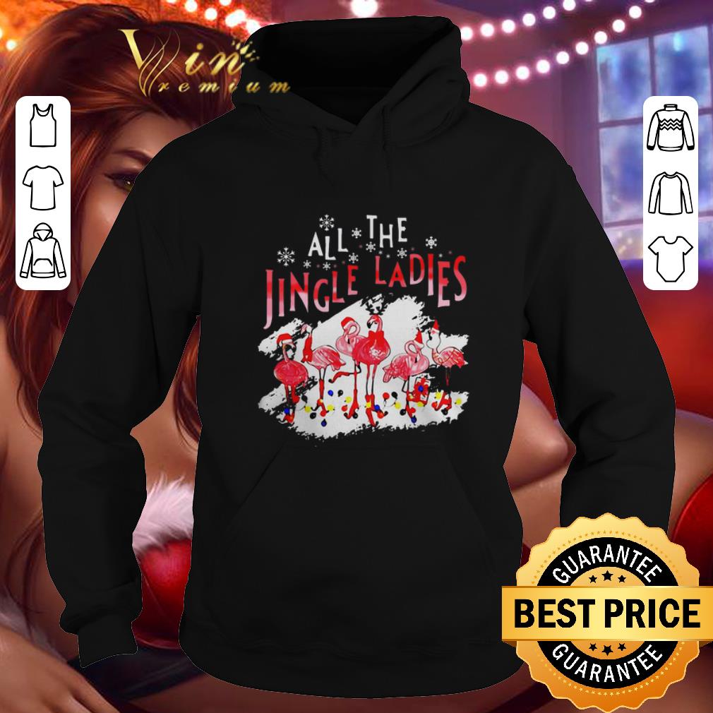 Best Flamingos all the jingle ladies Christmas shirt Best Flamingos all the jingle ladies Christmas shirt 4 - Best Flamingos all the jingle ladies Christmas shirt