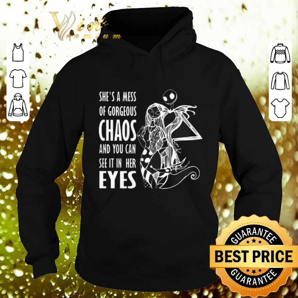 Best Jack Skellington Sally she's a mess of gorgeous chaos and eyes shirt Best Jack Skellington Sally she s a mess of gorgeous chaos and eyes shirt 4 - Best Jack Skellington Sally she's a mess of gorgeous chaos and eyes shirt