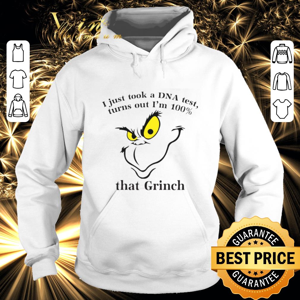 Cheap I just took a DNA test turns out I m 100 that Grinch Christmas shirt 4 - Cheap I just took a DNA test turns out I'm 100 that Grinch Christmas shirt