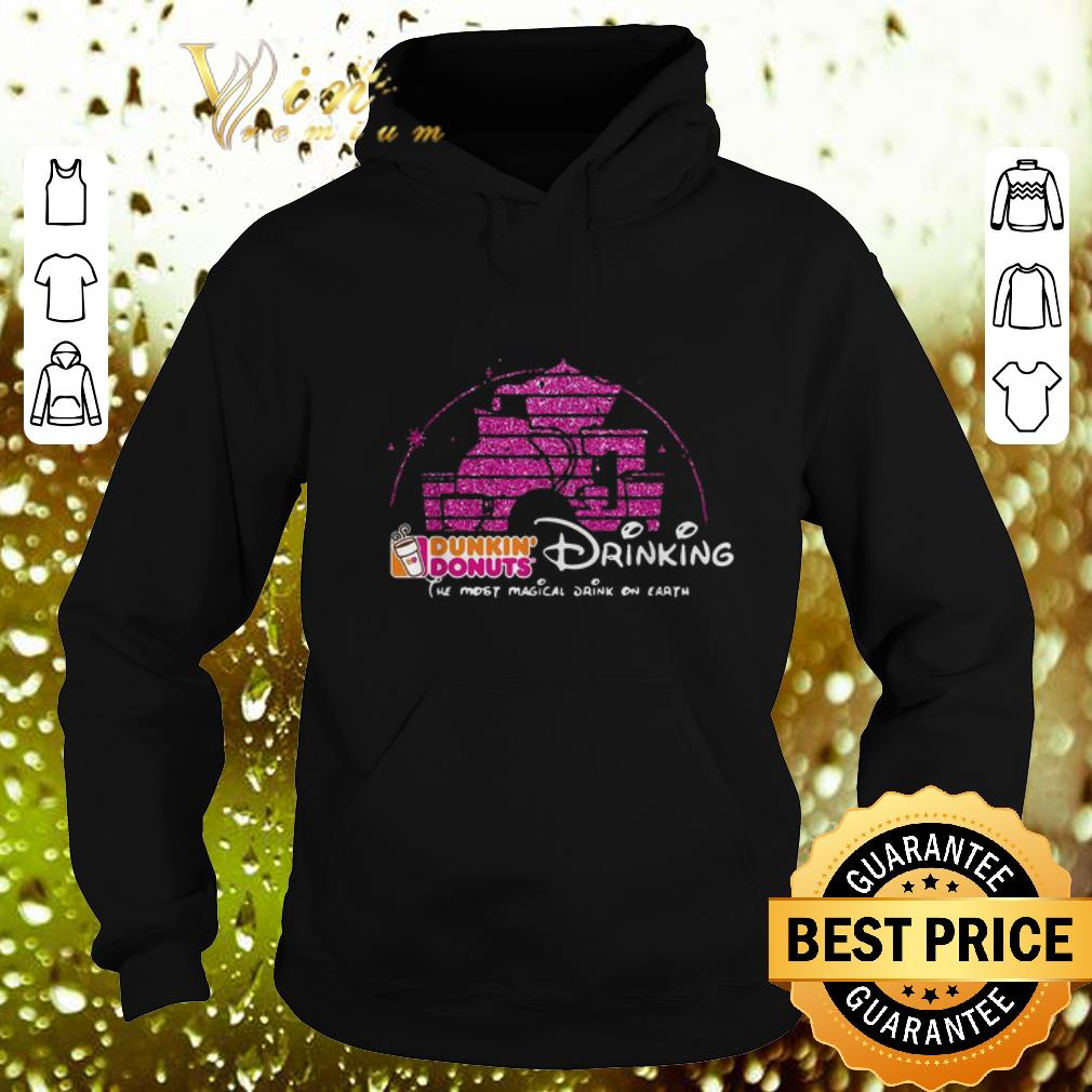 Pretty Disney Dunkin Donuts drinking the most magical drink on earth shirt 4 - Pretty Disney Dunkin' Donuts drinking the most magical drink on earth shirt