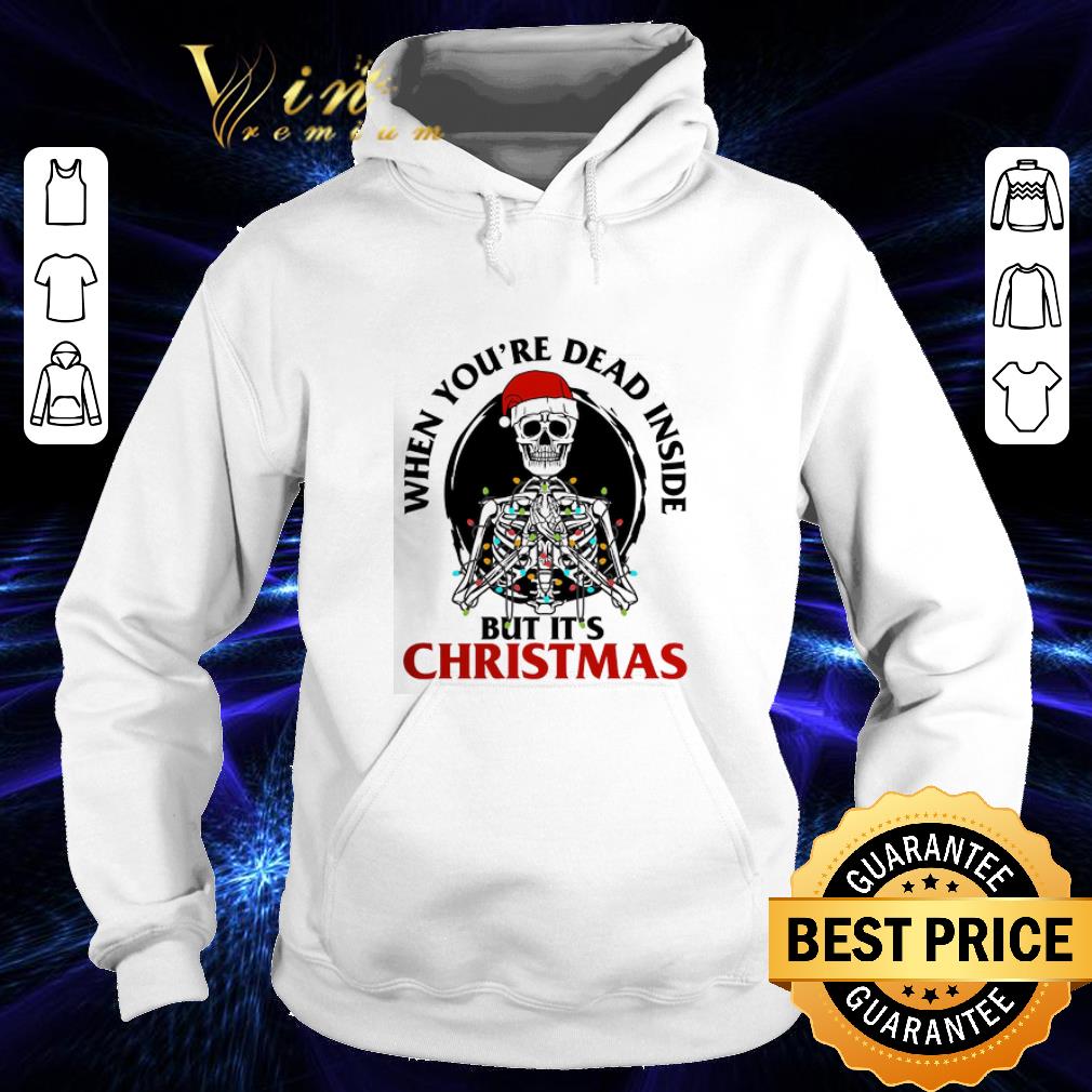 Pretty Skeleton santa when you re dead inside but it s Christmas shirt 4 - Pretty Skeleton santa when you're dead inside but it's Christmas shirt