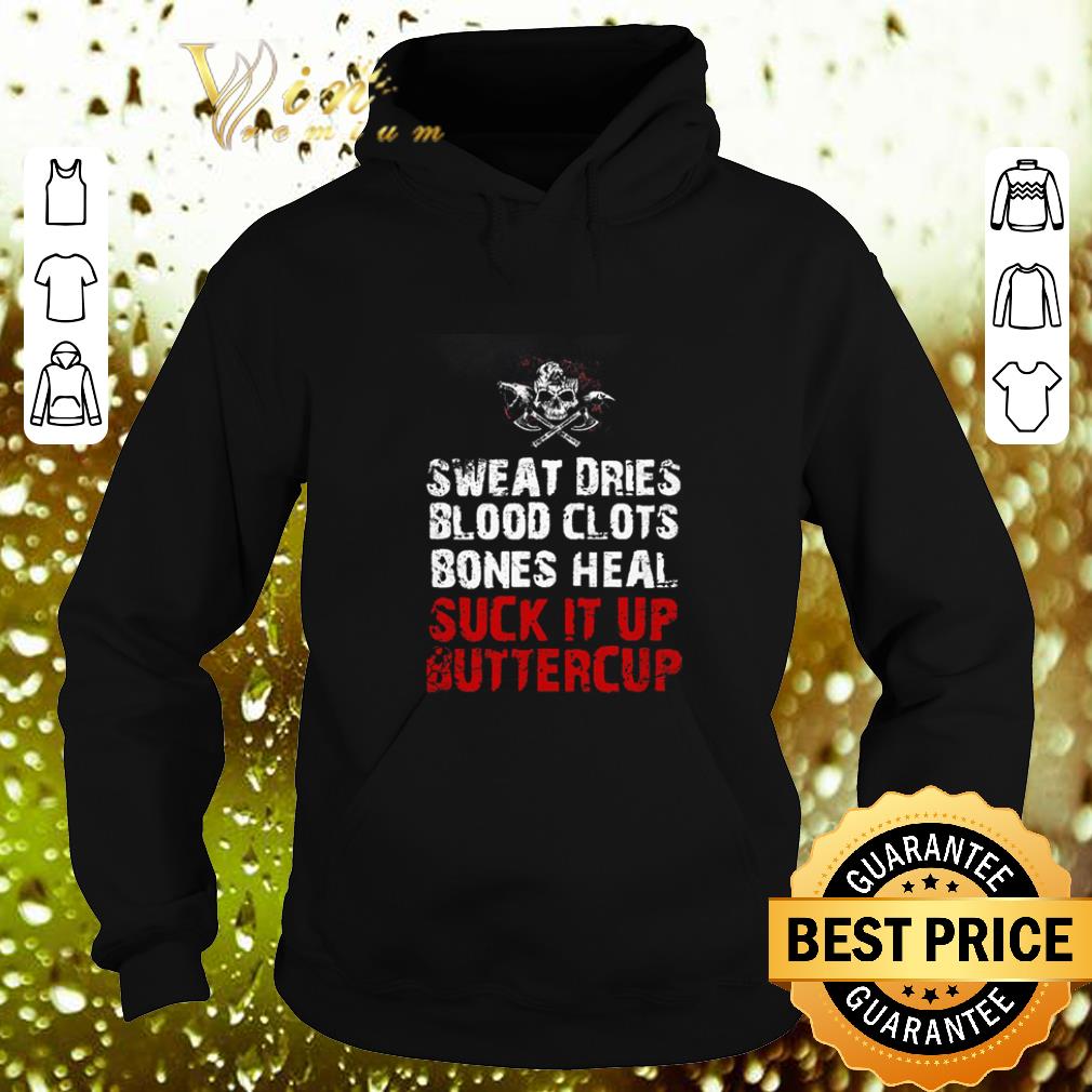 Pretty Viking Skull Sweat dries blood clots bones heal suck it up buttercup shirt 4 - Pretty Viking Skull Sweat dries blood clots bones heal suck it up buttercup shirt
