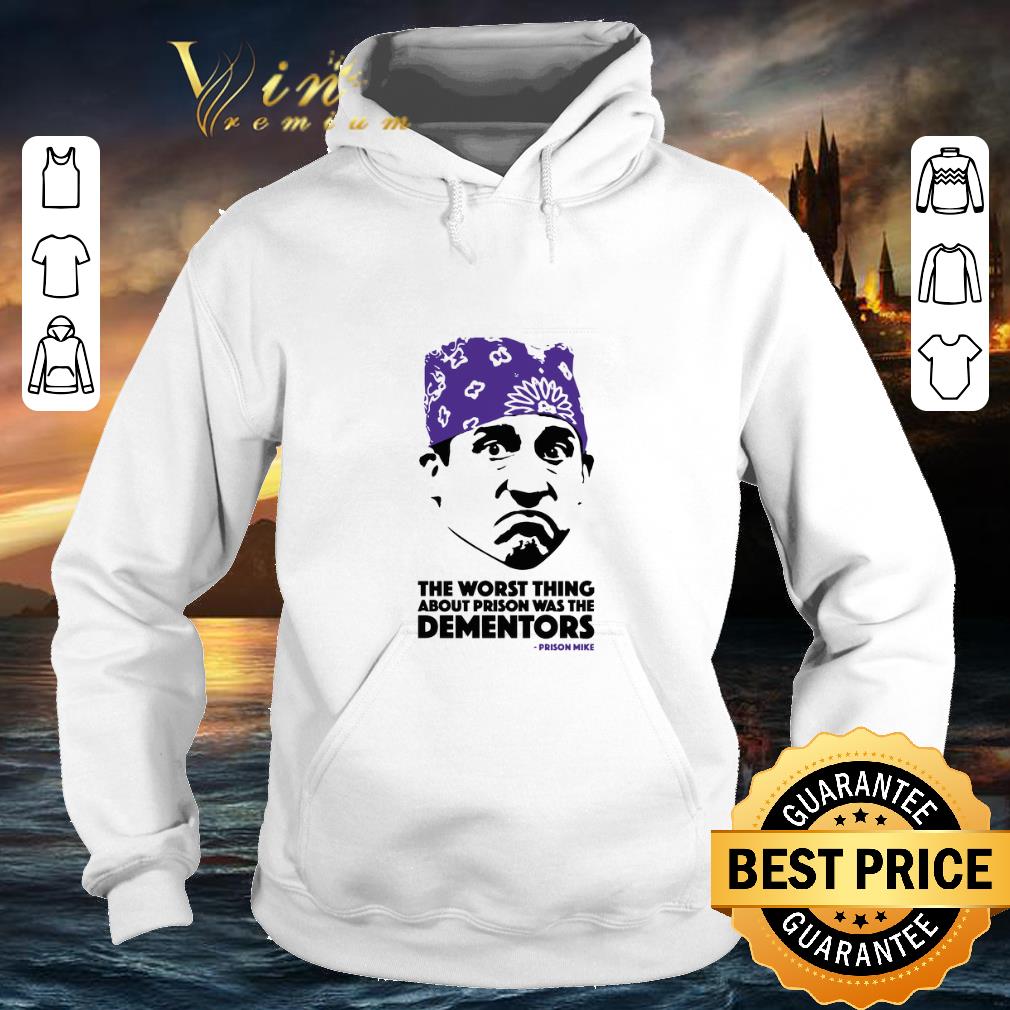 Best The worst thing about prison was the dementors Prison Mike shirt 4 - Best The worst thing about prison was the dementors Prison Mike shirt