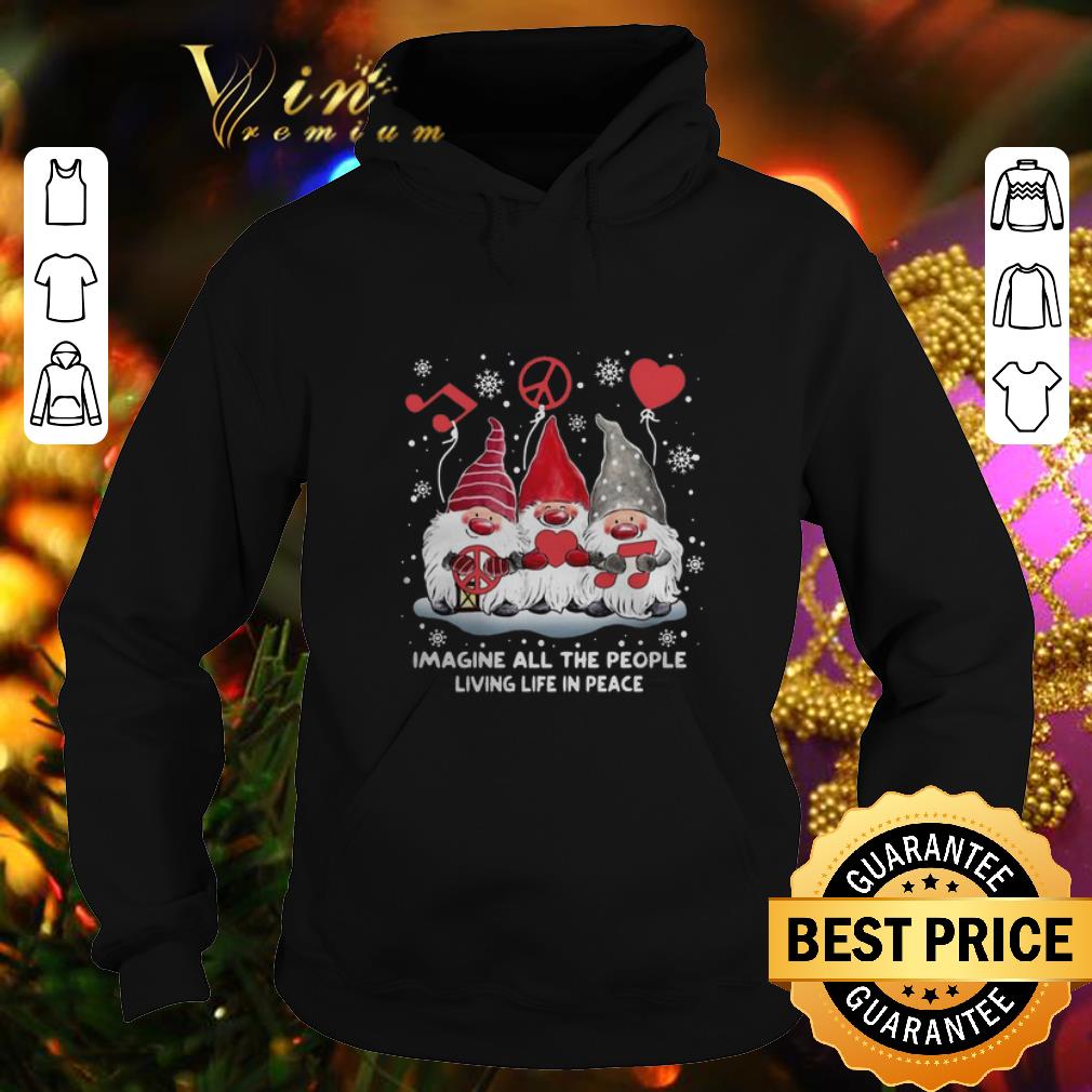 Pretty Gnomies Imagine All The People Living Life In Peace Christmas shirt Pretty Gnomies Imagine All The People Living Life In Peace Christmas shirt 4 - Pretty Gnomies Imagine All The People Living Life In Peace Christmas shirt