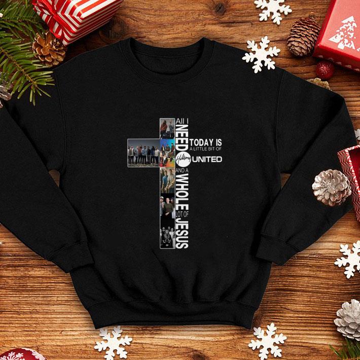 Best All I need today is a little bit of Hillsong United Jesus cross shirt Best All I need today is a little bit of Hillsong United Jesus cross shirt 4 - Best All I need today is a little bit of Hillsong United Jesus cross shirt