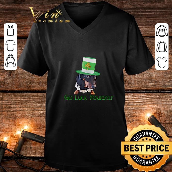 Best Dachshund Go Luck yourself St Patrick s day shirt 4 - Best Dachshund Go Luck yourself St Patrick's day shirt