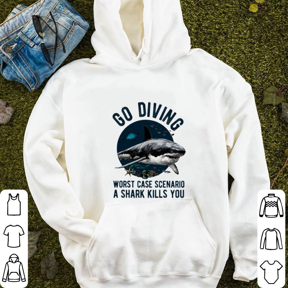 Hot Shark go diving worst case scenario a shark kills you shirt Hot Shark go diving worst case scenario a shark kills you shirt 4 - Hot Shark go diving worst case scenario a shark kills you shirt