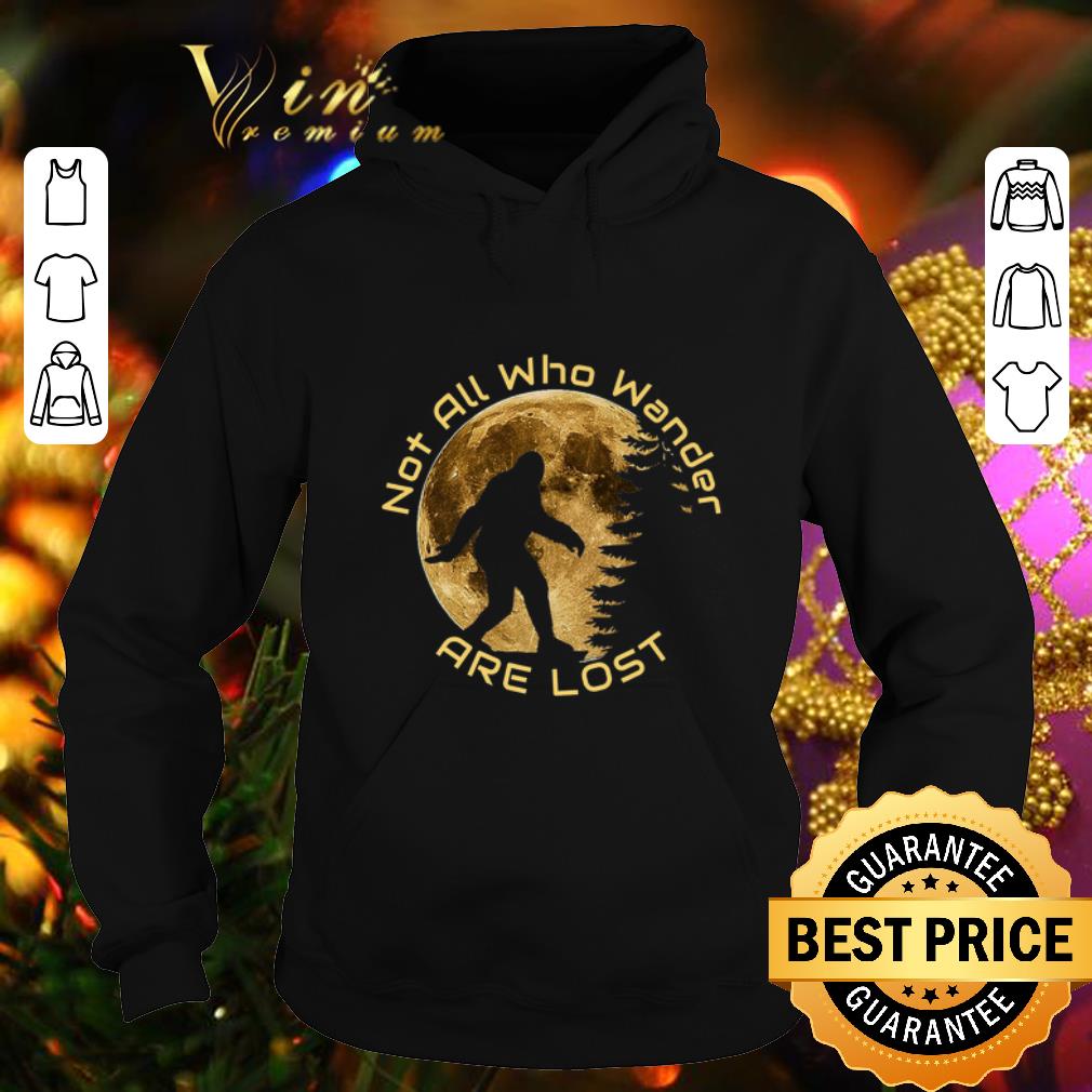 Pretty Bigfoot not all who wander are lost shirt 4 - Pretty Bigfoot not all who wander are lost shirt