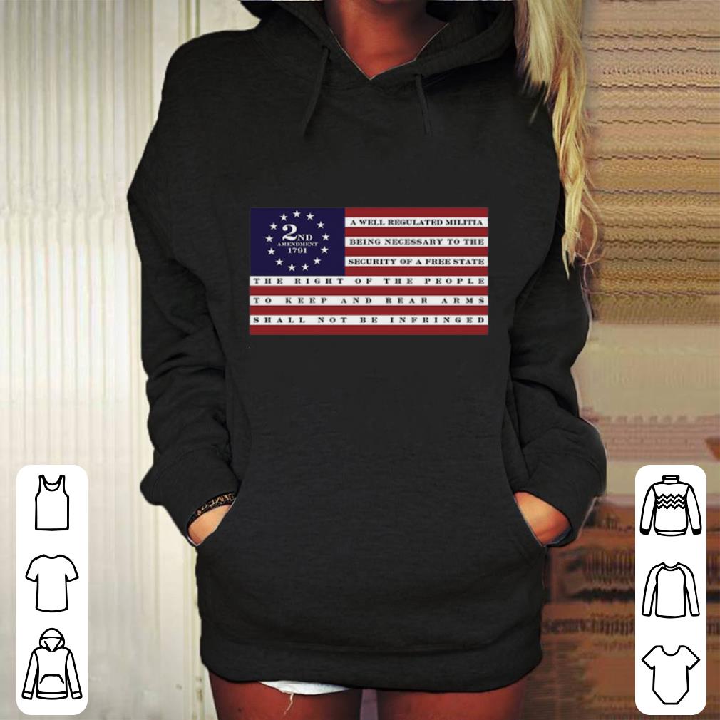 Top 2nd Amendment 1791 Betsy Ross flag a well regulated militia shirt 4 - Top 2nd Amendment 1791 Betsy Ross flag a well regulated militia shirt