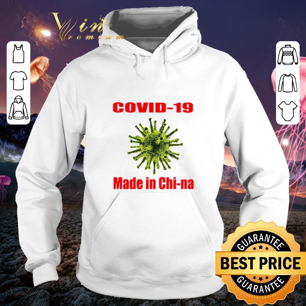 Best Coronavirus Covid 19 made in Chi na shirt 4 - Best Coronavirus Covid-19 made in Chi-na shirt