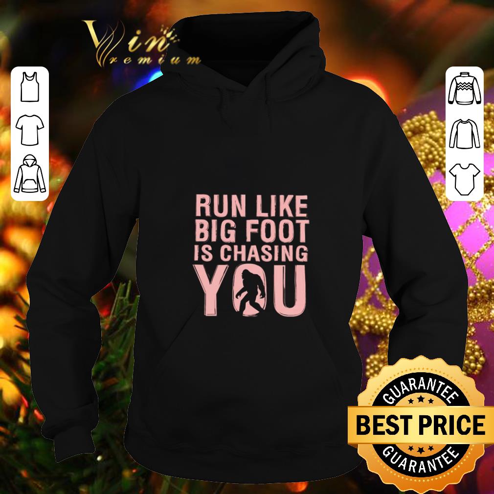 Best Run like bigfoot is chasing you shirt Best Run like bigfoot is chasing you shirt 4 4 - Best Run like bigfoot is chasing you shirt