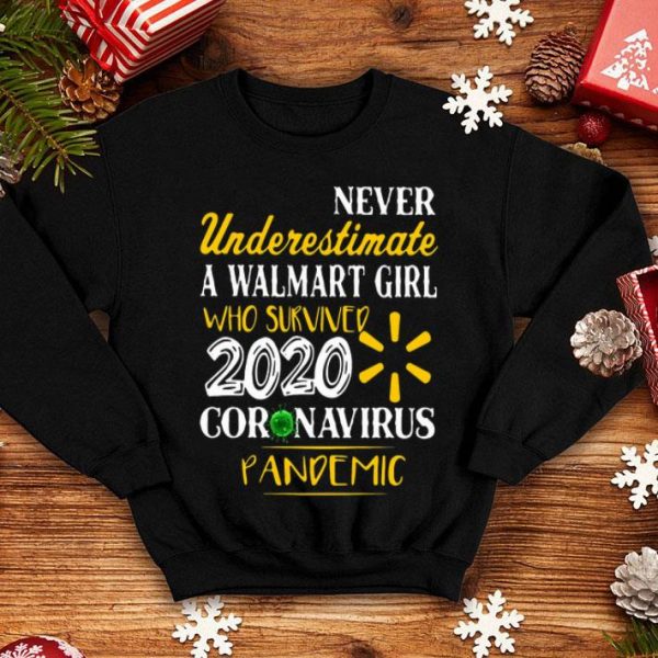 Never Underestimate A Walmart Girl Who Survived 2020 Coronavirus Pandemic shirt