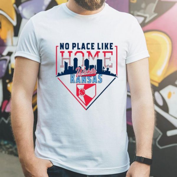 No Place Like Home Wichita Kansas shirt