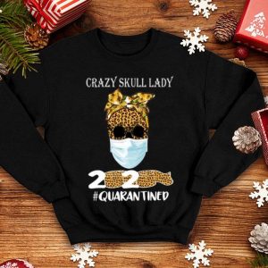 Sunflower Leopard Crazy Skull Lady 2020 #Quarantine Covid-19 shirt