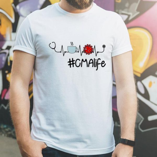 CMA Life Stethoscope Coffee Coronavirus Heartbeat shirt