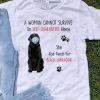 A Woman Cannot Survive On Self Quarantine Alone Black Labrador shirt