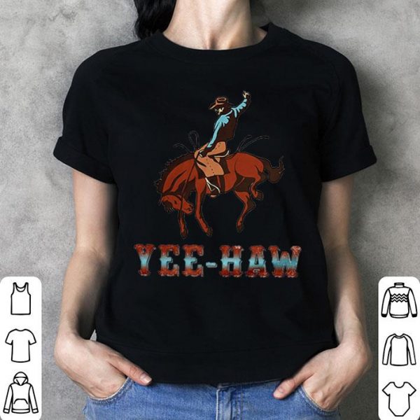 Cowboy Horse Yee Haw Horse Lovers shirt
