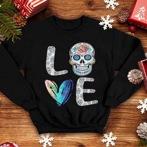 Love Sugar Skull shirt