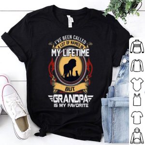 Lion I've Been Called A Lot Of Names In My Lifetime But Grandpa Is My Favorite shirt