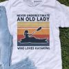 Vintage Never Underestimate An Old Lady Who Loves Kayaking shirt