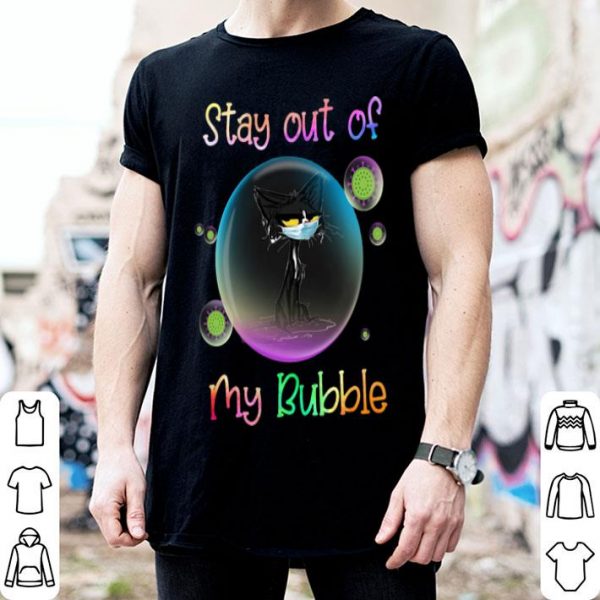 Black Cat Face Mask Stay Out Of My Bubble shirt
