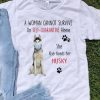 A Woman Cannot Survive On Self-Quarantine Alone Husky shirt