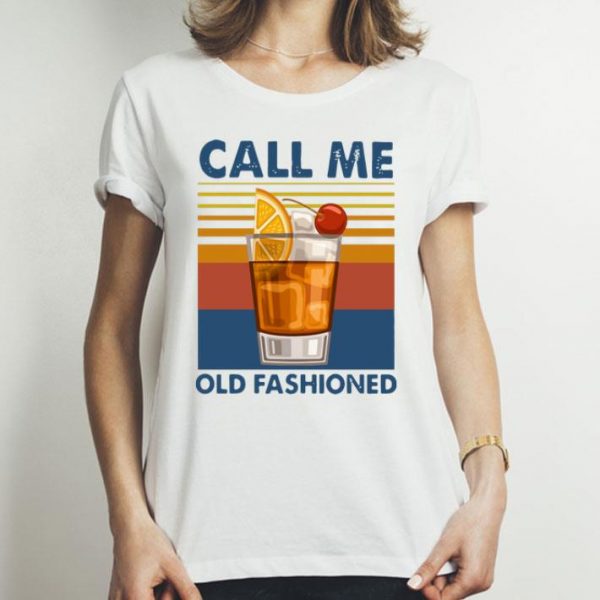 Vintage Wine Call Me Old Fashioned shirt