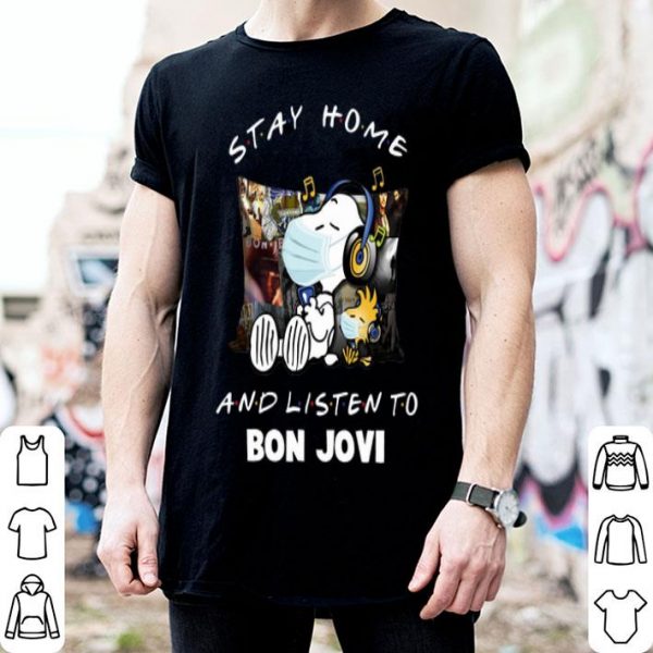 Snoopy Woodstock Stay Home And Listen To Bon Jovi shirt