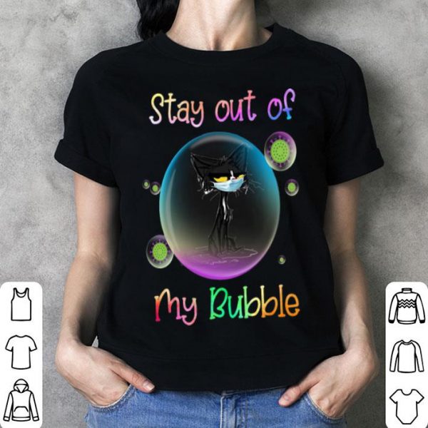 Black Cat Face Mask Stay Out Of My Bubble shirt