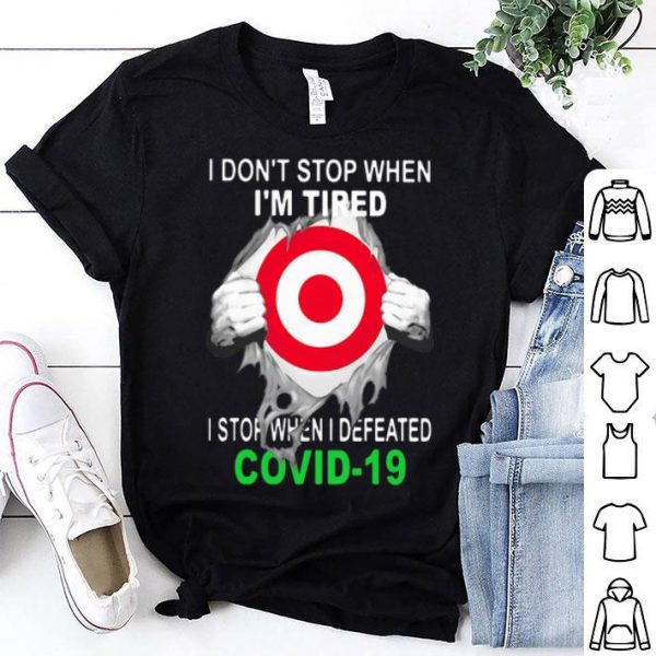 Target Blood Inside I Stop When I Defeated Covid-19 shirt
