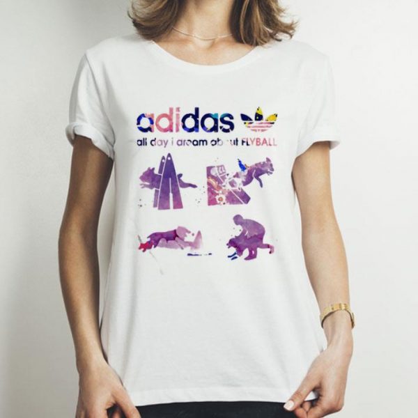 Adidas All Day I Dream About Flyball shirt