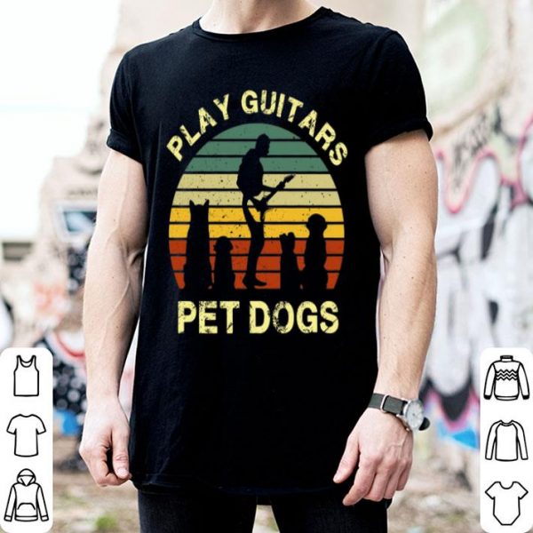 Vintage Play Guitars Pet Dogs Lovers shirt