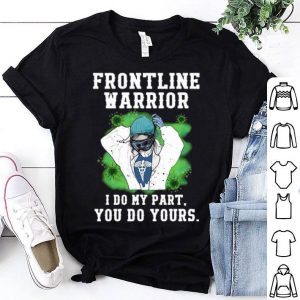 Nurse Frontline Warrior I Do My Part You Do Yours.png