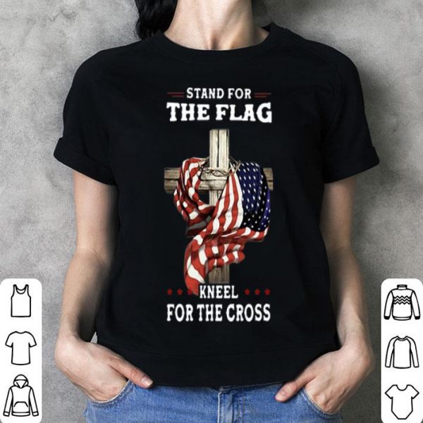 Stand For The Flag Kneel For The Cross American Flag shirt