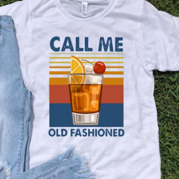Vintage Wine Call Me Old Fashioned shirt