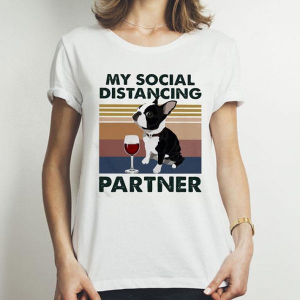 Vintage My Social Distancing Partner Boston Terrier Covid-19 shirt