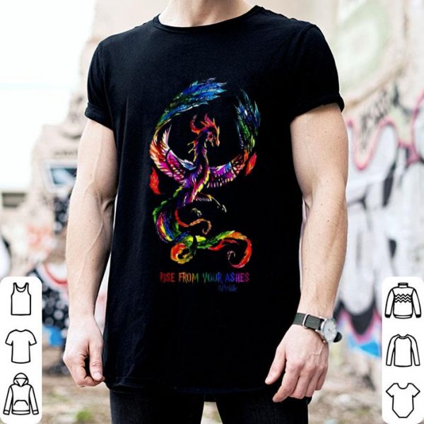 LGBT Phoenix Rise From Your Ashes Pride shirt